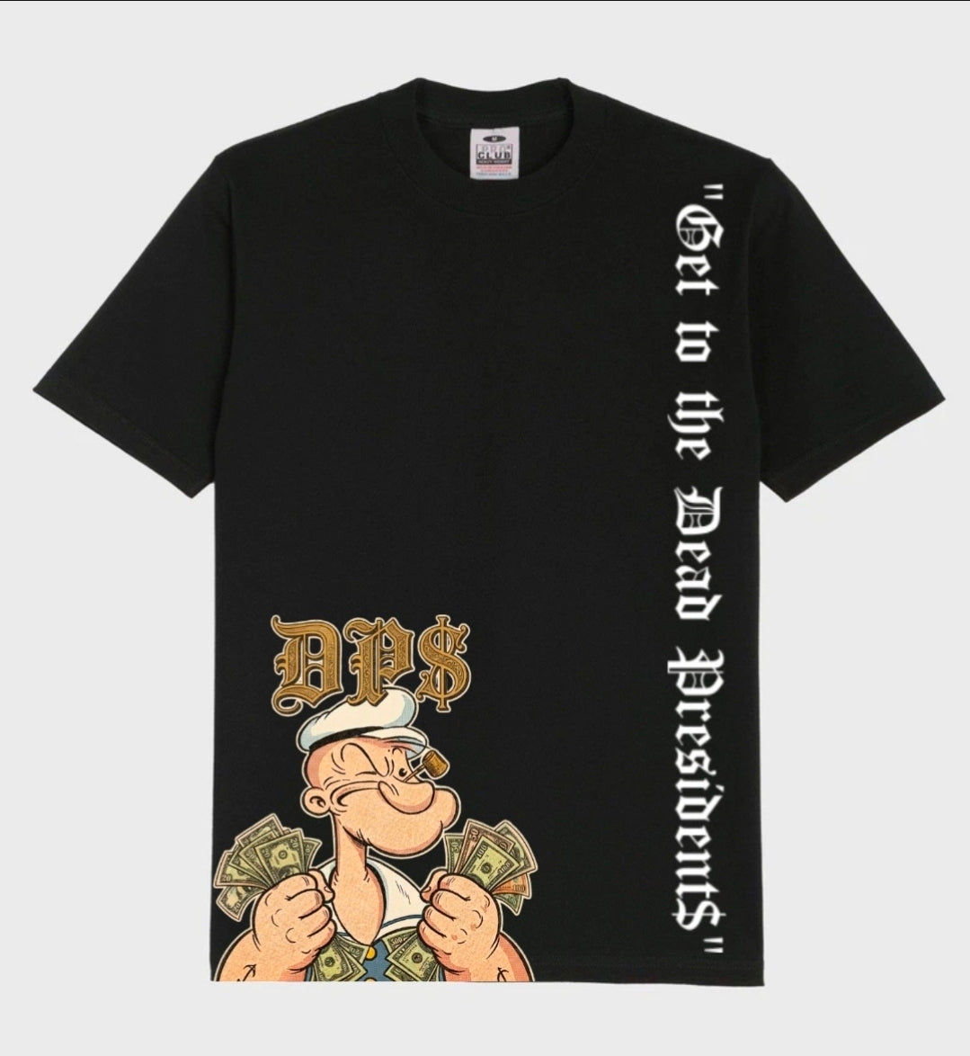 Dead PresidentS shirt (style#2)